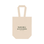 'Pairs Well With Neighbors' Double Bottle Wine Tote