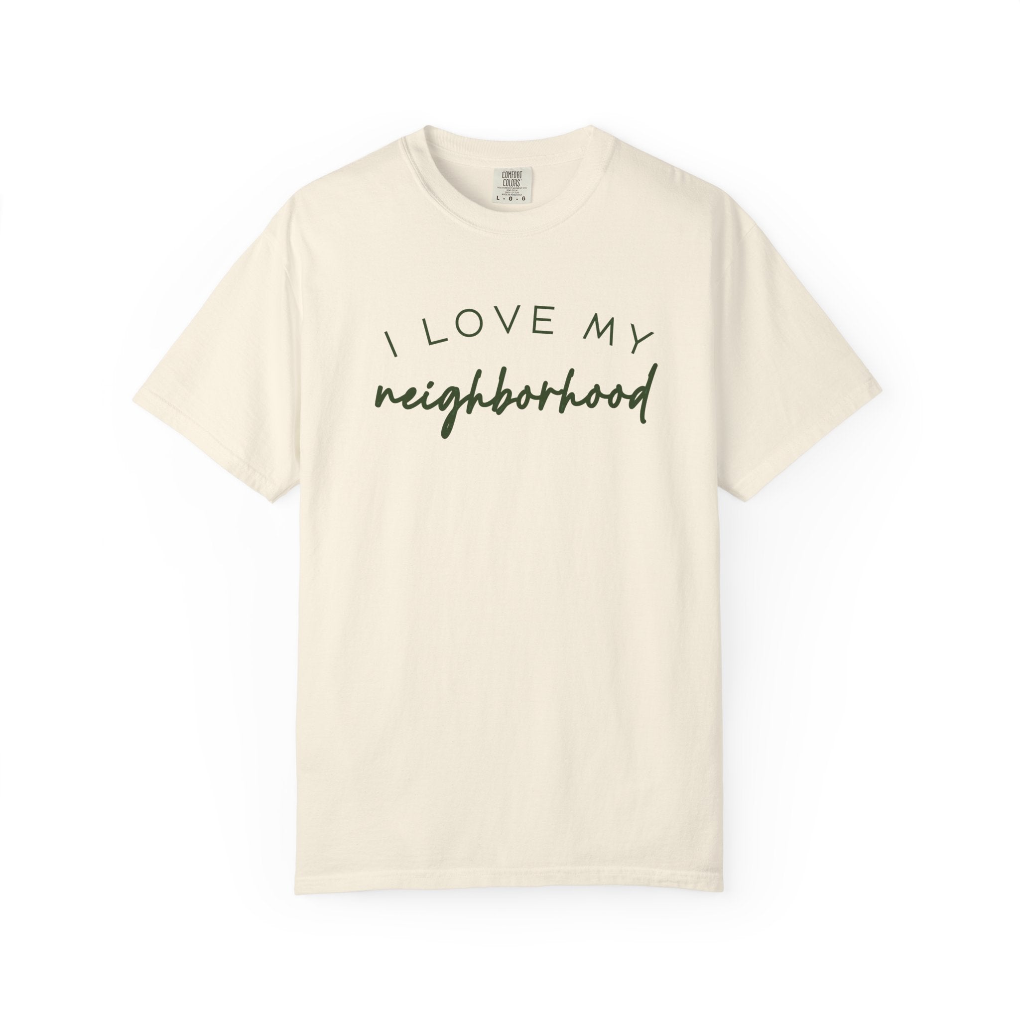 I love my neighborhood T-Shirt