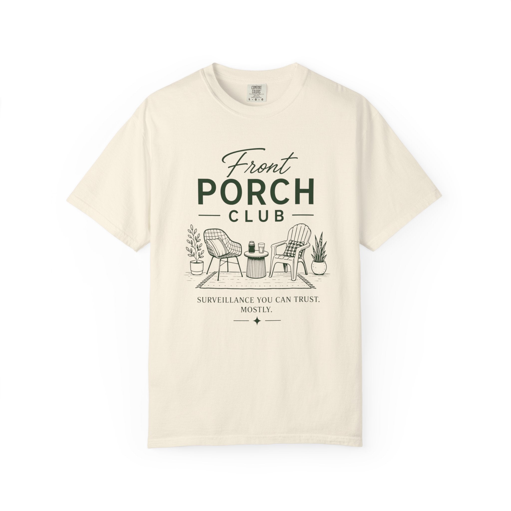 Front Porch Club Surveillance You Can Trust T-Shirt