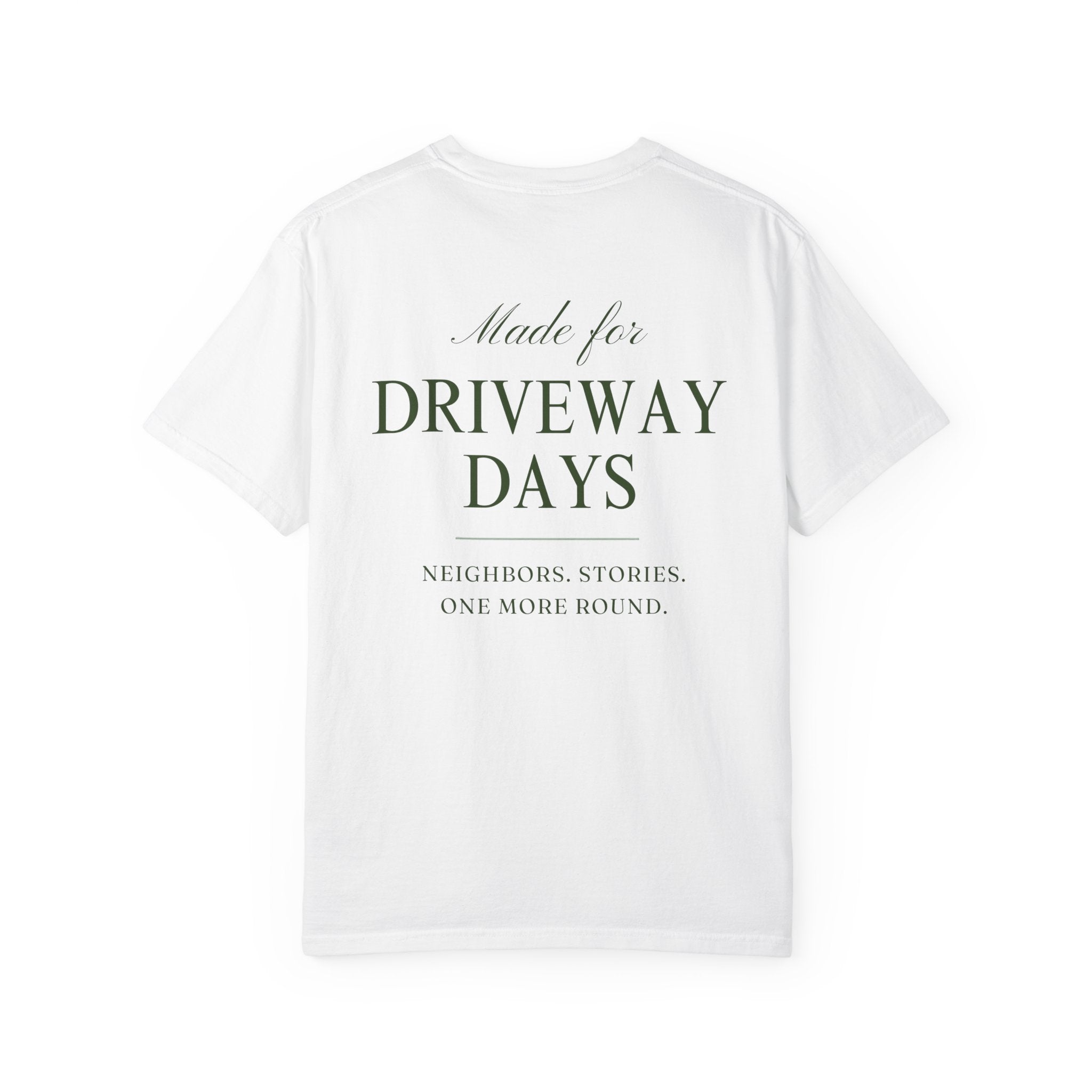 Made For Driveway Days T-Shirt
