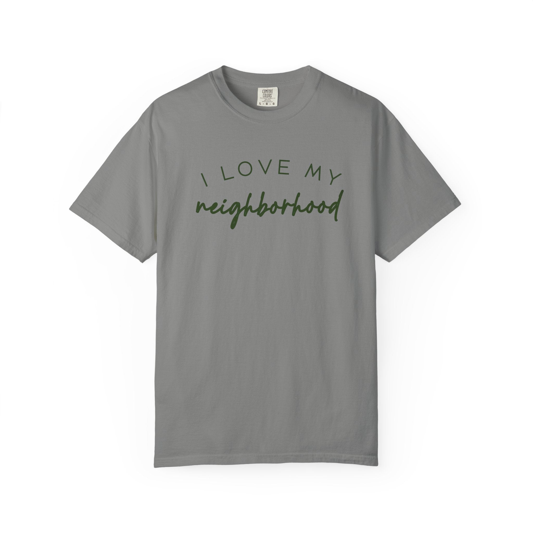 I love my neighborhood T-Shirt