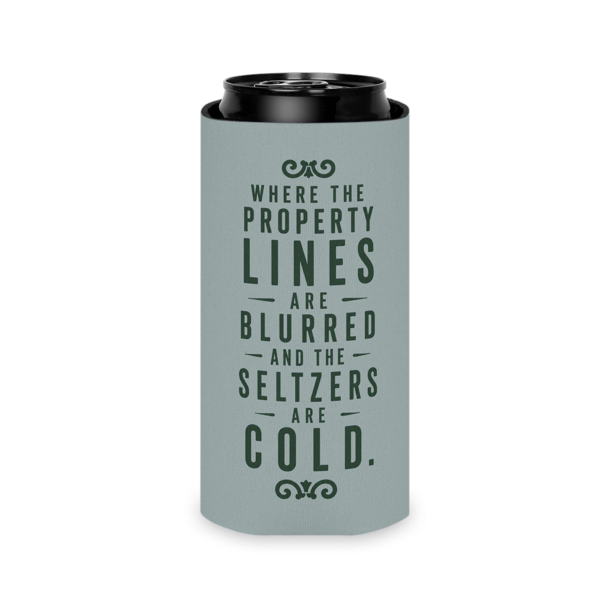 Copy of 'Property Lines Blurred, Seltzers are Cold' Driveway Socialites Can Cooler