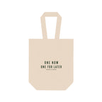 'One Now One For Later' Double Bottle Wine Tote