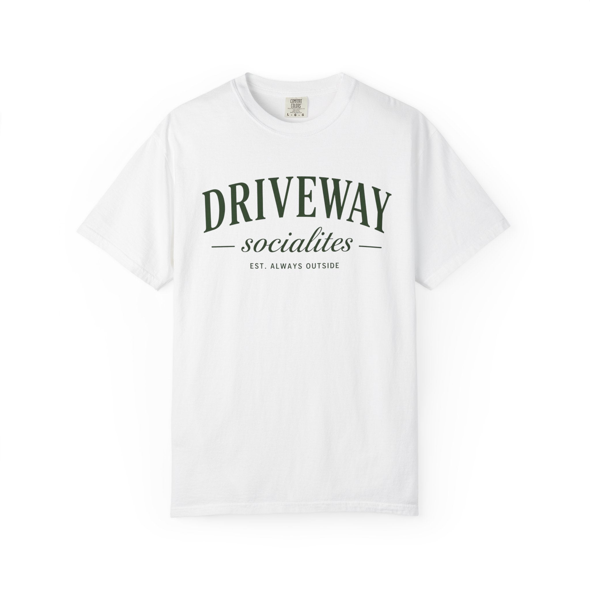 Driveway Socialites est. outside T-Shirt