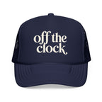 'Off The Clock' Foam Trucker