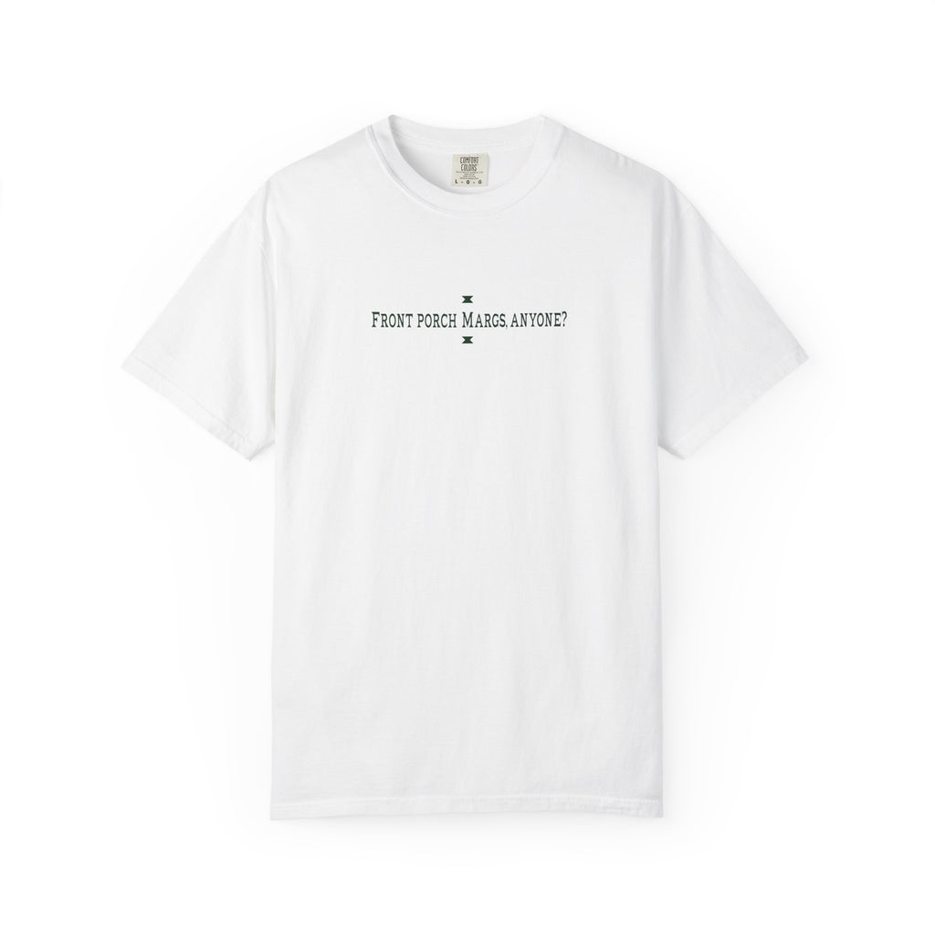 Front Porch Margs T-Shirt