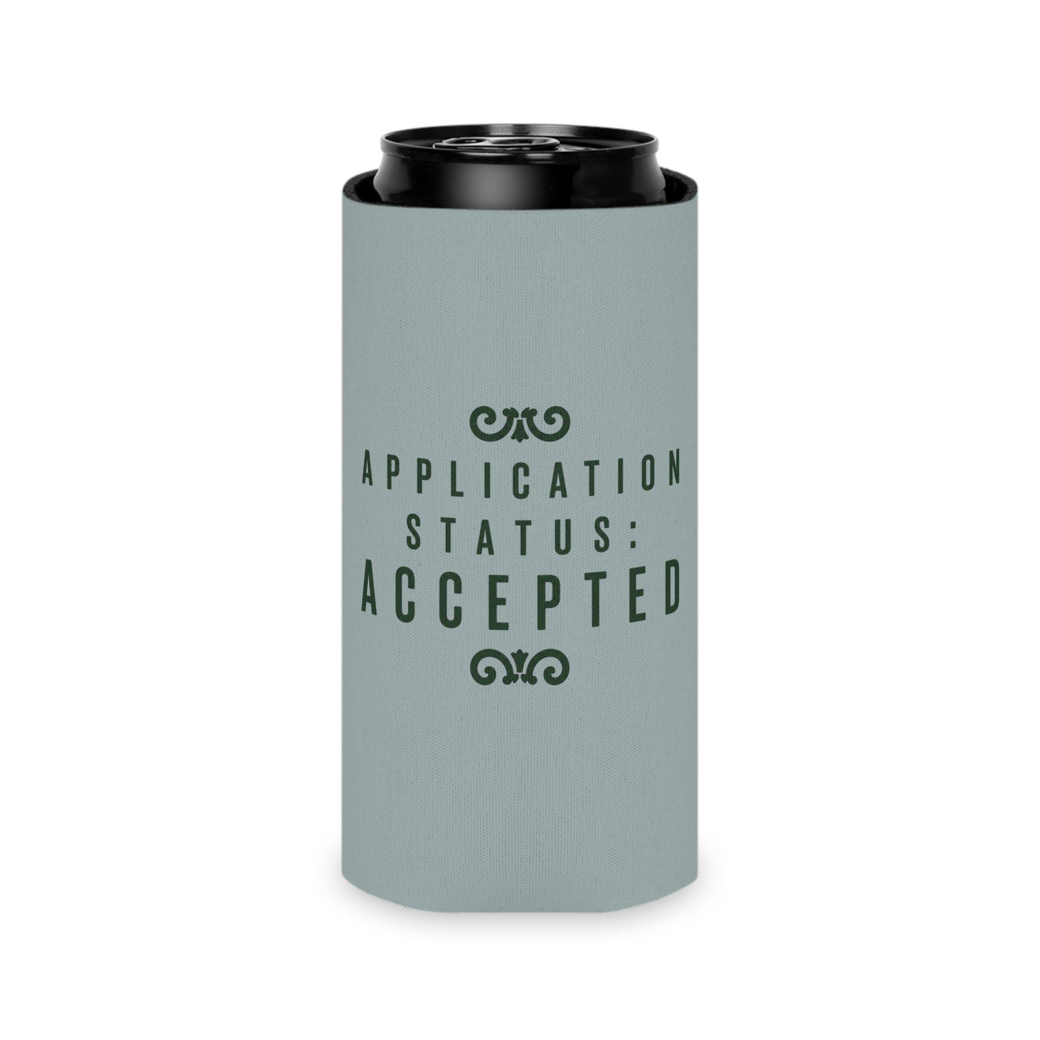 Copy of 'Application Status: Accepted' Driveway Socialites Can Cooler