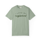 I love my neighborhood T-Shirt