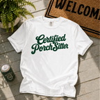 Certified Porch Sitter T-Shirt