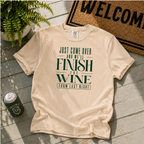 Finish the Wine from Last Night T-Shirt