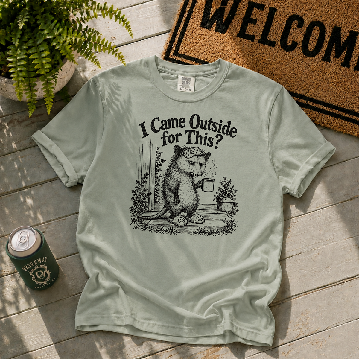 Came Outside for this T-Shirt