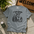 Came Outside for this T-Shirt