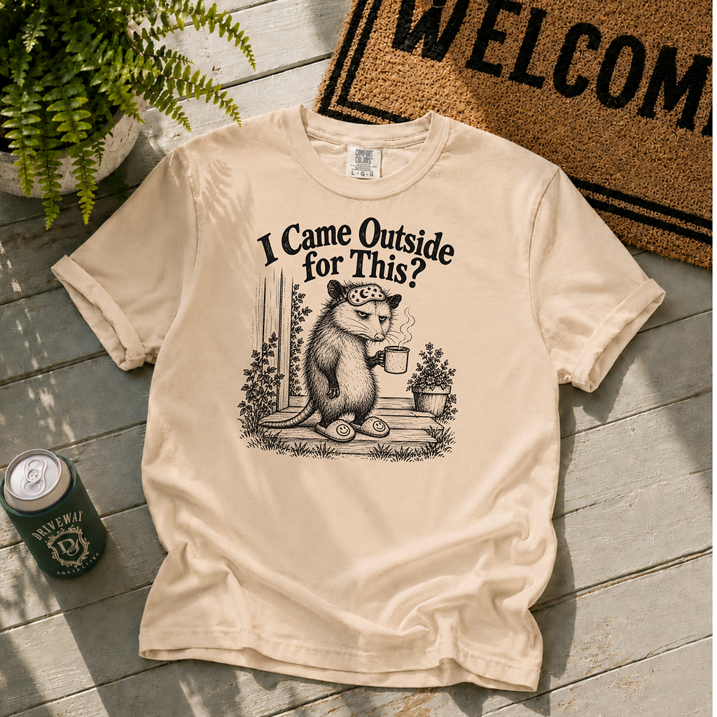 Came Outside for this T-Shirt