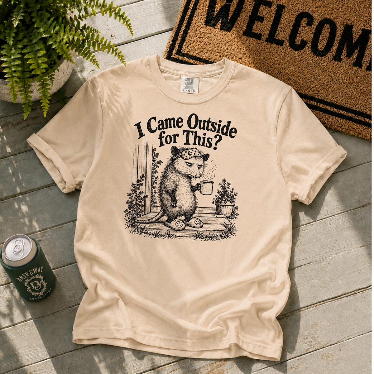 Came Outside for this T-Shirt