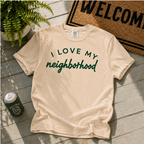 I love my neighborhood T-Shirt