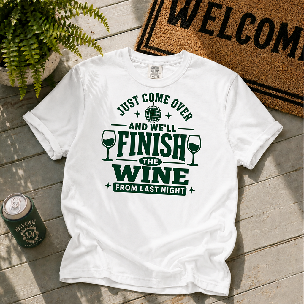 Finish The Wine T-Shirt