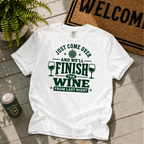 Finish The Wine T-Shirt