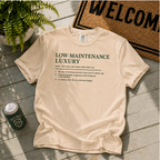 Low Maintenance Luxury T-Shirt