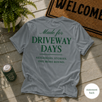 Made For Driveway Days T-Shirt