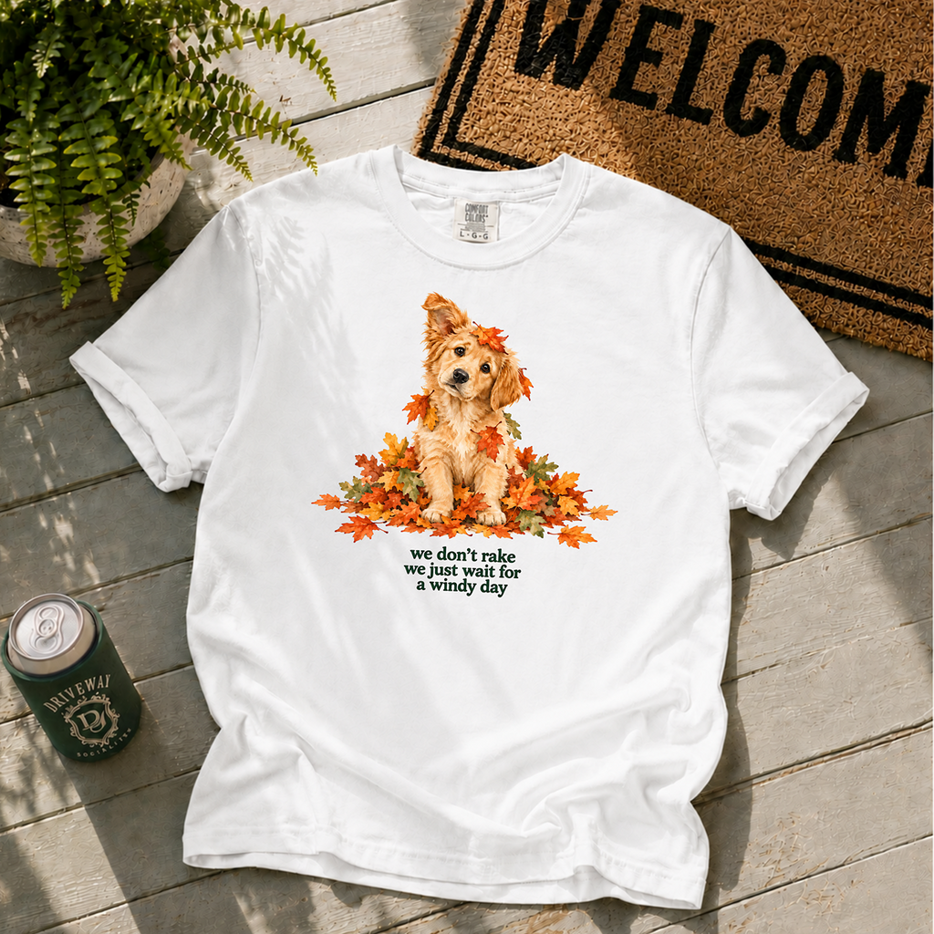 We Don't Rake T-Shirt