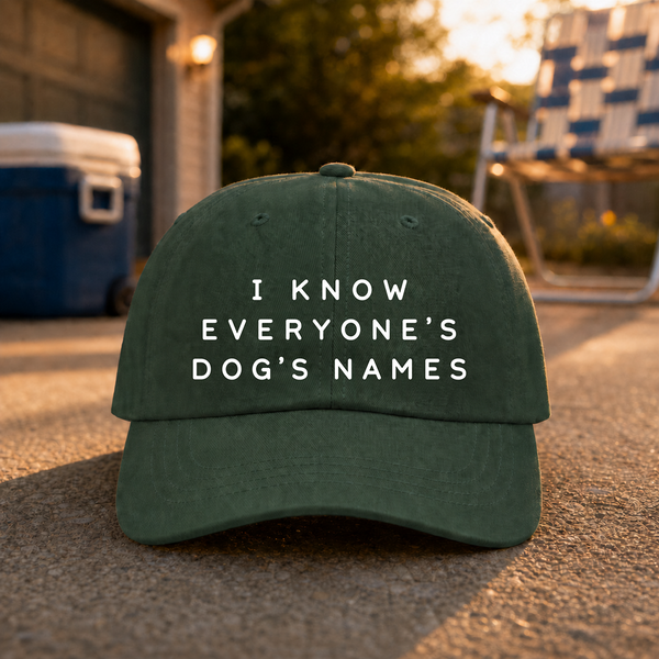 'I Know Everyone's Dog's Names' Dad Cap