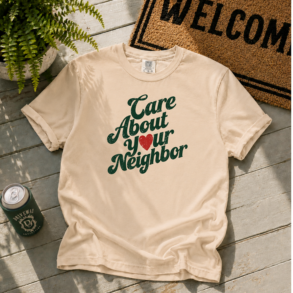 Care About Your Neighbor T-Shirt