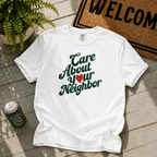 Care About Your Neighbor T-Shirt