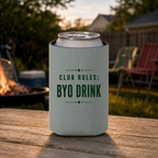 'Club Rules: BYO Drink' Driveway Socialites Can Cooler