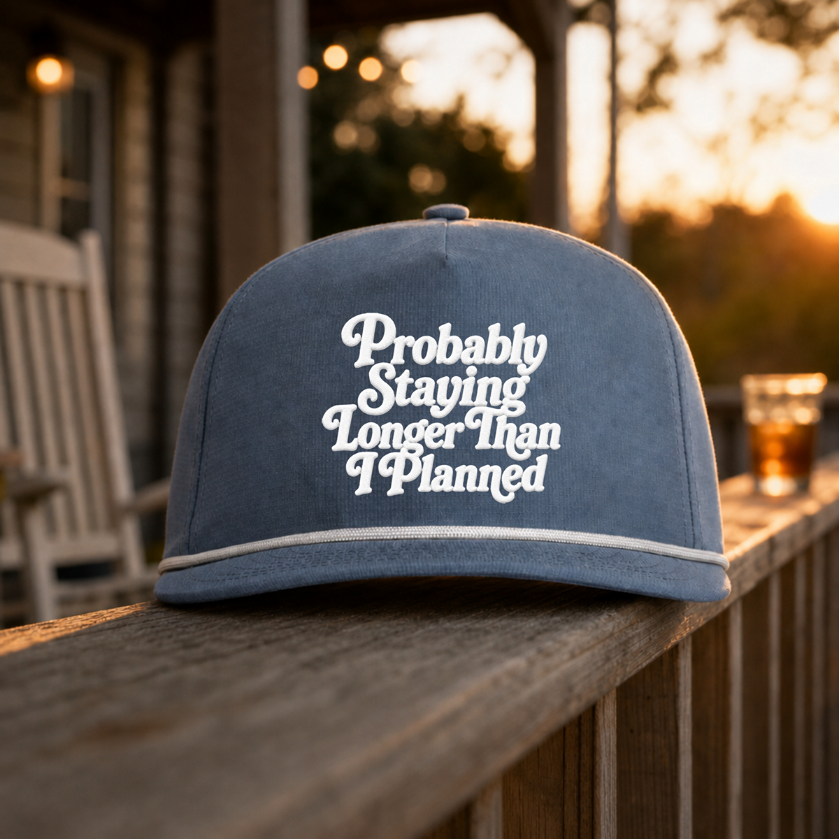 "Probably Staying Longer Than I Planned" Embroidered Rope Hat