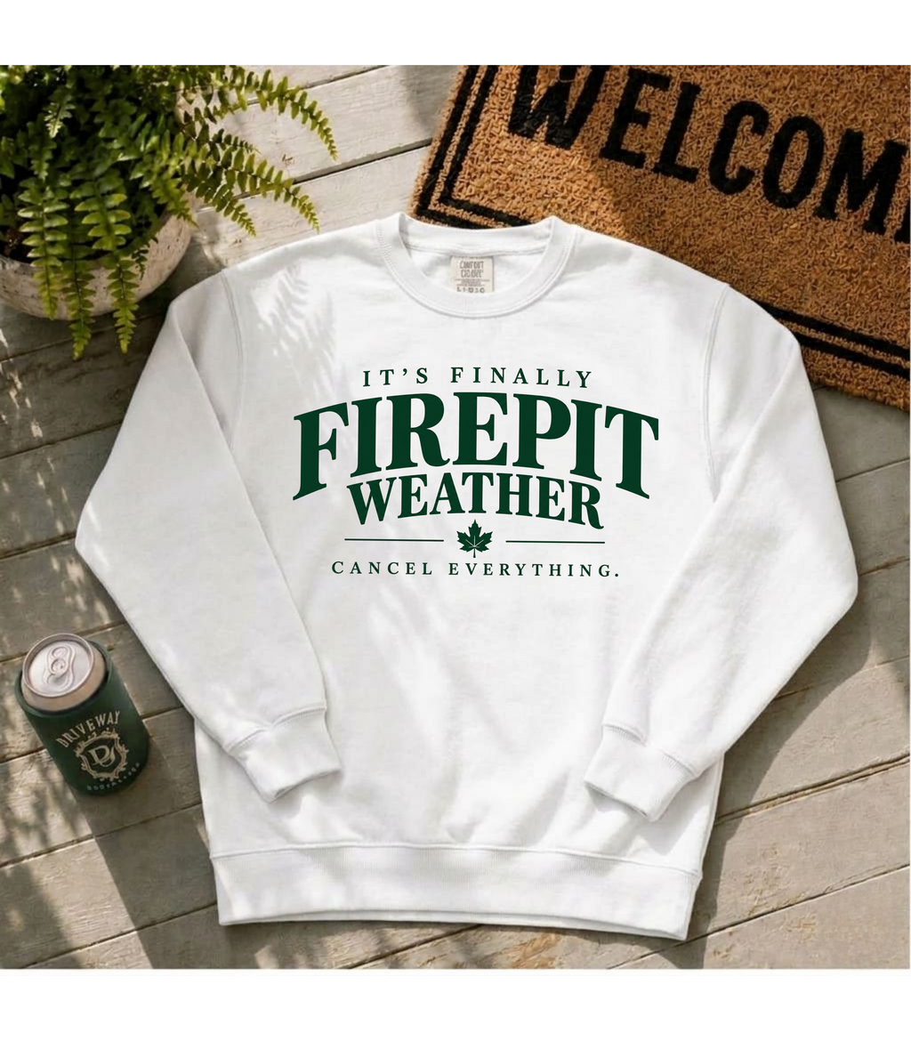 Firepit Weather Sweatshirt