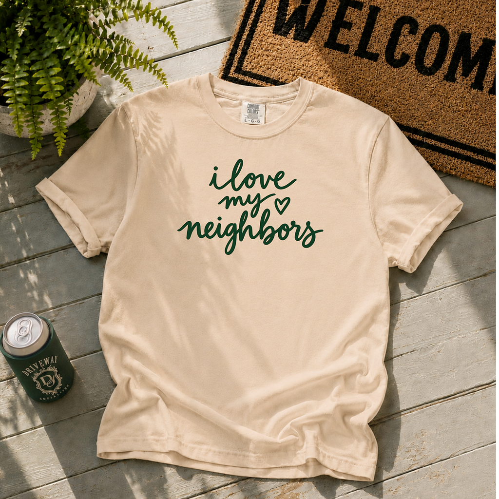 I love my neighbors T-Shirt