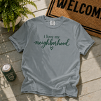 Love My Neighborhood T-Shirt