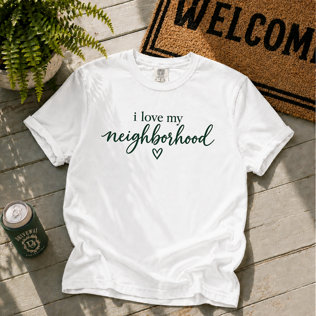 Love My Neighborhood T-Shirt
