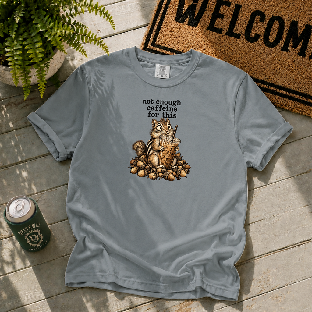 Not Enough Caffeine T-Shirt