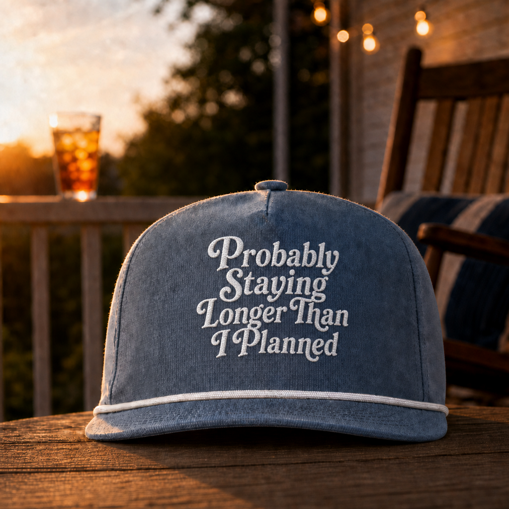 "Probably Staying Longer Than I Planned" Embroidered Rope Hat
